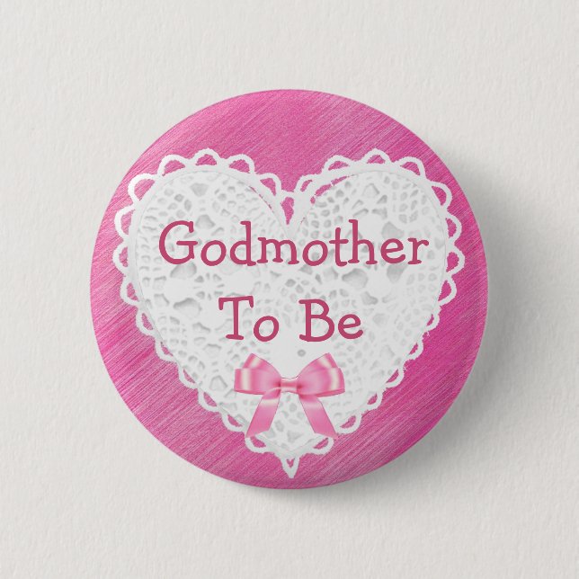 God Mother to be Pink Lacy Baby Shower Button (Front)