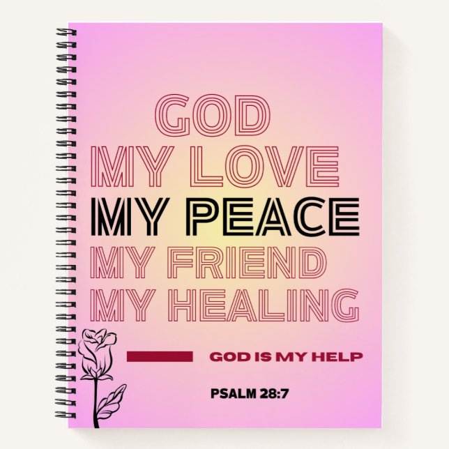   God, My Love & Help Psalm 28:7 Spiral Notebook (Front)