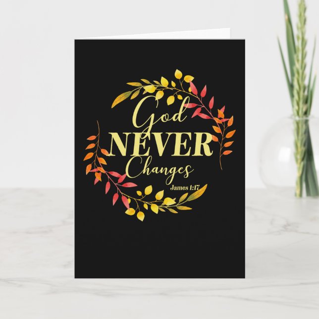 God Never Changes Christian Bible Verse Card (Front)