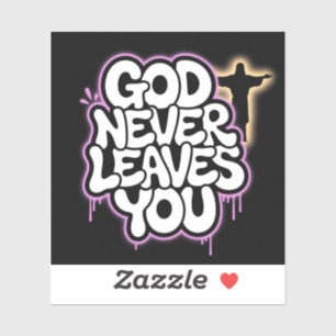 God Never Leaves You - Black Edition