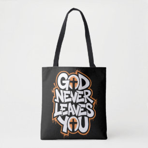 God Never Leaves You - Black Tote Bag