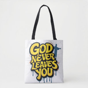 God Never Leaves You - White Tote Bag