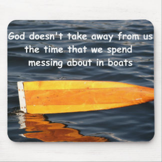 God not taking time from boaters, mousemat