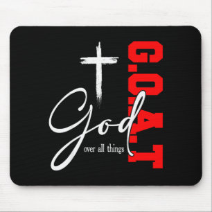 God Over All Things G O A T Cross Christian Motiva Mouse Pad