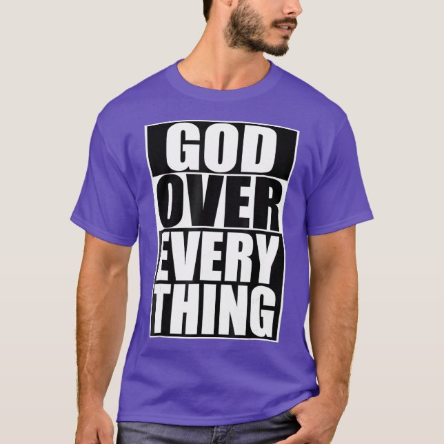 God Over Everything Cool Christian T-Shirt Funny (Front)