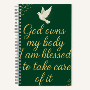 God own you body Journal.  Notebook