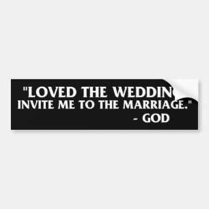 God Quote - Loved The Wedding Bumper Sticker