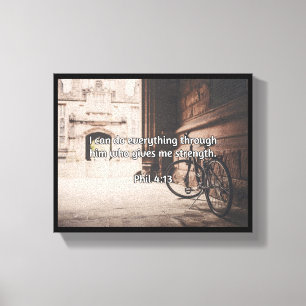 God Quotes: Phil 4:13 -- "God Gives Strength" Canvas Print