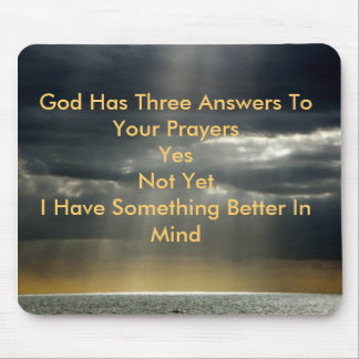God Rays, God Has Three Answers To Your Prayers... Mouse Pad