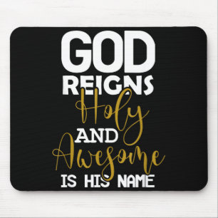 God reigns holy and awesome is name easter mouse pad