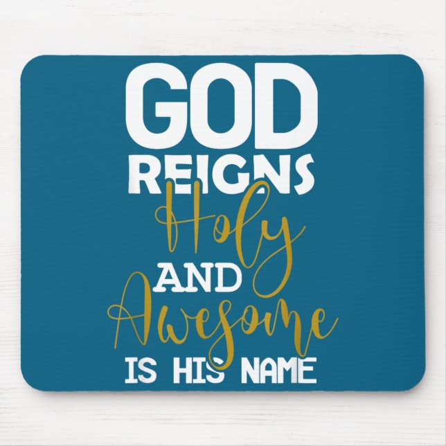 God reigns holy and awesome is name easter mouse pad (Front)
