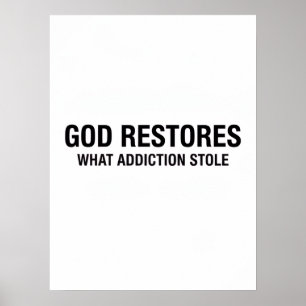 God Restores What Addiction Stole Recovery Poster