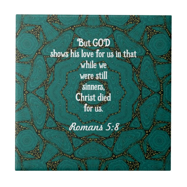 God’s Love Scripture Quote Romans 5:8 Ceramic Tile (Front)