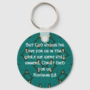 God’s Love Scripture Quote Romans 5:8 Key Ring