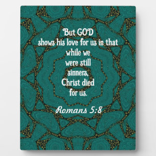 God’s Love Scripture Quote Romans 5:8 Plaque