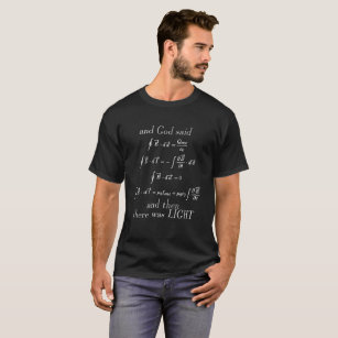 God Said Maxwell's Equations Integral Form Cool T-Shirt