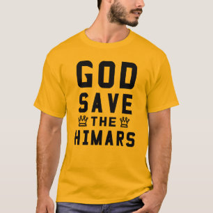 God save the Himars T-Shirt