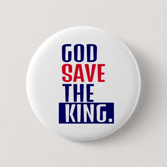 God save the king. 6 cm round badge (Front)
