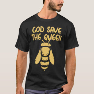 God Save The Queen Beekeeping Environmentalist Be T-Shirt
