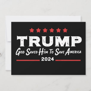 God Saved Him To Save America Trump 47 Invitation