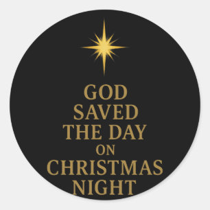 God Saved The Day Christmas Night Christian Faith  Classic Round Sticker