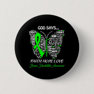God Say Faith Hope Love Brain Disabilities Awarene 6 Cm Round Badge