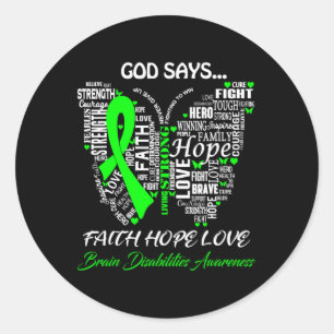 God Say Faith Hope Love Brain Disabilities Awarene Classic Round Sticker