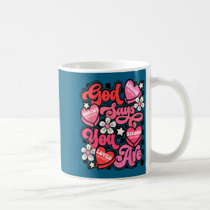 God say you candy heart valentine's jesus christia coffee mug