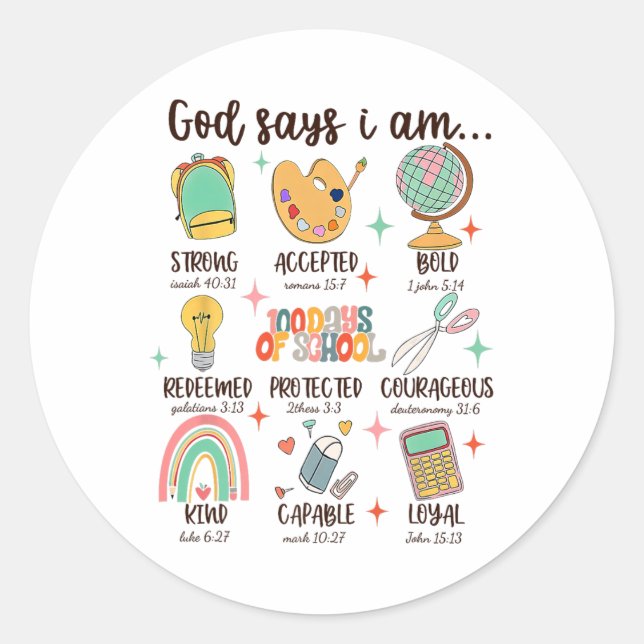 God Says I Am 100 Days Of School Christian Student Classic Round Sticker (Front)