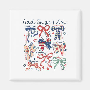 God Says I Am 4th Of July Christian Jesus Independ Magnet