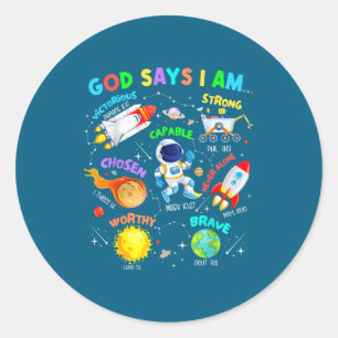 God Says I Am Astronaut Cosmic Planets Science Spa Classic Round Sticker