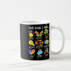 God Says I Am Be Kind Autism Awareness Sped Women Coffee Mug