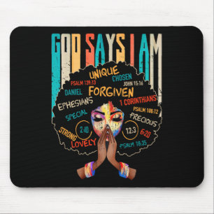 God Says I Am Black Girl Black Melanin History Mon Mouse Pad