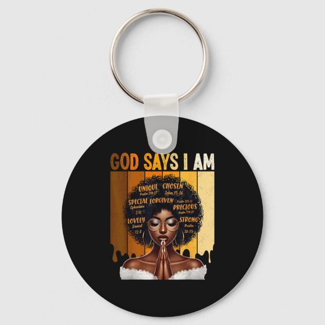 God Says I Am Black History Melanin African Girl W Key Ring (Front)
