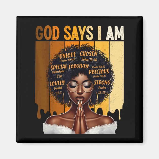 God Says I Am Black History Melanin African Girl W Magnet (Front)