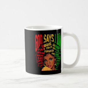 God Says I Am Black Melanin Black Girl Black Junet Coffee Mug