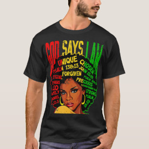 God Says I Am Black Melanin Black Girl Black Junet T-Shirt