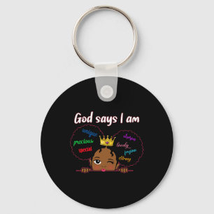 God Says I Am Black Melanin Girl Kids Toddler Prin Key Ring