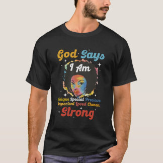 God Says I Am Black Woman T-Shirt