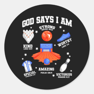 God Says I Am Bowling Lover Men Women Christian  Classic Round Sticker