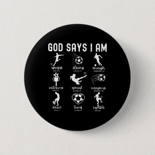 God Says I Am Christian Bible Verse Religious Socc 6 Cm Round Badge