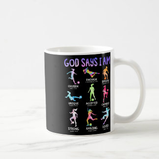 God Says I Am Christian Girls Teens Kids Soccer Ti Coffee Mug
