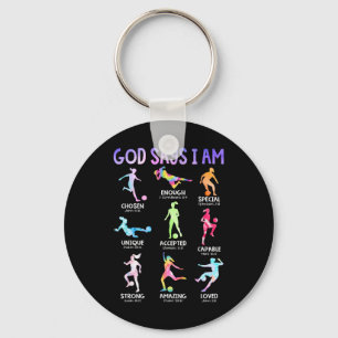 God Says I Am Christian Girls Teens Kids Soccer Ti Key Ring