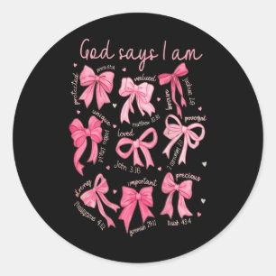 God Says I Am Coquette Bow Coquette Bow Fall Valen Classic Round Sticker