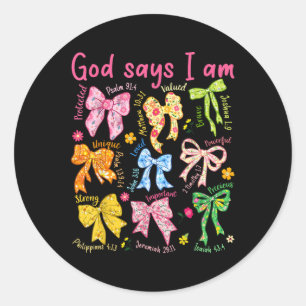 God Says I Am Coquette Bow Floral Christian Mother Classic Round Sticker