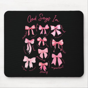 God Says I Am Coquette Bow Valentines Day Christia Mouse Pad