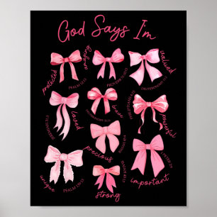 God Says I Am Coquette Bow Valentines Day Christia Poster
