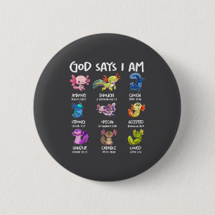 God Says I Am Cute Axolotl Christian Bible Verse G 6 Cm Round Badge