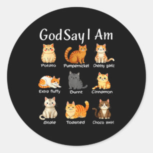 God Says I Am Cute Cat Women Men Classic Round Sticker