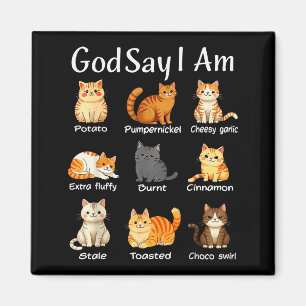 God Says I Am Cute Cat Women Men Magnet